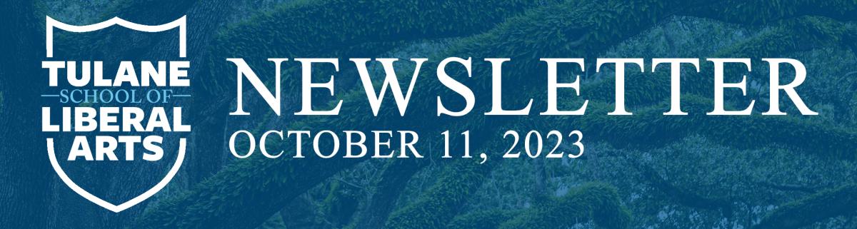 Tulane School of Liberal Arts Newsletter, October 11, 2023