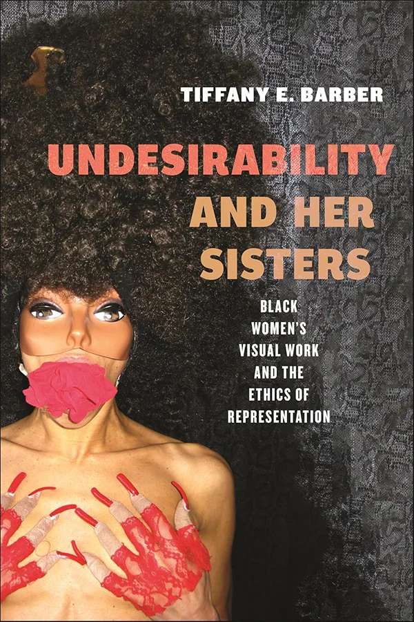 Book cover for Undesirability and Her Sisters, Tiffany E. Barber