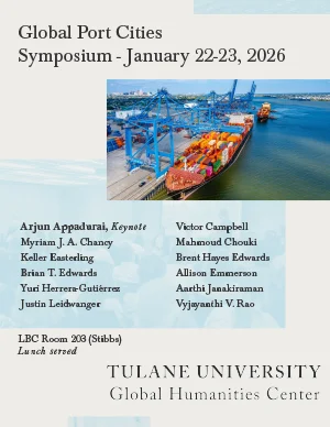 Event flyer for the Tulane Global Humanities Center Inaugural Symposium